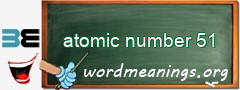 WordMeaning blackboard for atomic number 51